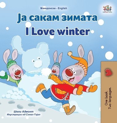 bokomslag I Love Winter (Macedonian English Bilingual Children's Book)