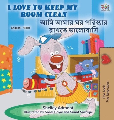 I Love to Keep My Room Clean (English Bengali Bilingual Children's Book) 1