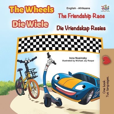 The Wheels The Friendship Race (English Afrikaans Bilingual Children's Book) 1