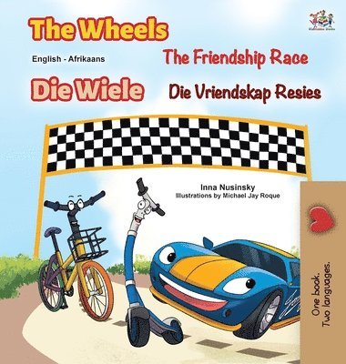 The Wheels The Friendship Race (English Afrikaans Bilingual Children's Book) 1