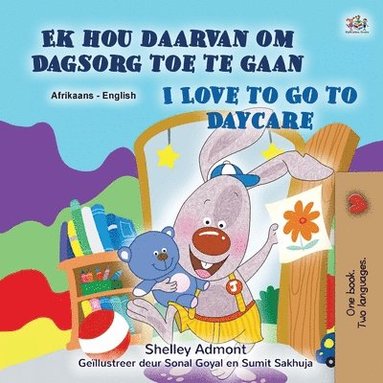bokomslag I Love to Go to Daycare (Afrikaans English Bilingual Children's Book)