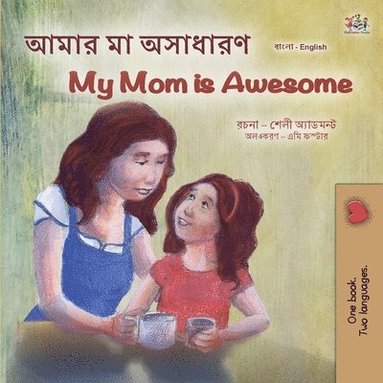 bokomslag My Mom is Awesome (Bengali English Bilingual Children's Book)
