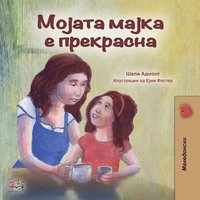 bokomslag My Mom is Awesome (Macedonian Book for Kids)