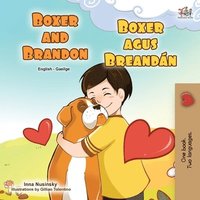bokomslag Boxer and Brandon (English Irish Bilingual Children's Book)