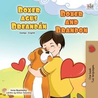 bokomslag Boxer and Brandon (Irish English Bilingual Children's Book)