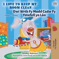 bokomslag I Love to Keep My Room Clean (English Welsh Bilingual Children's Book)