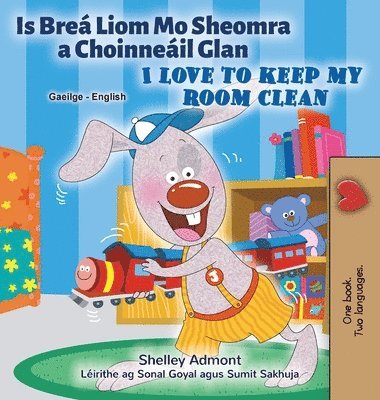 I Love to Keep My Room Clean (Irish English Bilingual Children's Book) 1