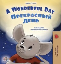 bokomslag A Wonderful Day (English Russian Bilingual Children's Book)