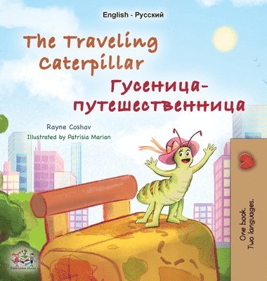 bokomslag The Traveling Caterpillar (English Russian Bilingual Book for Kids)