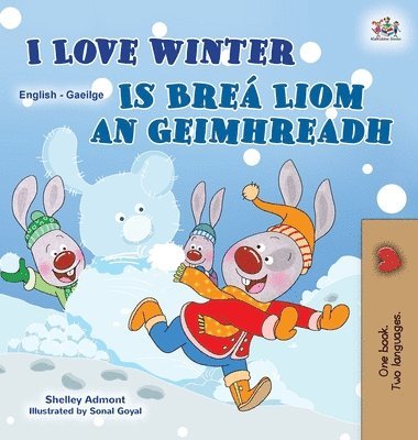 I Love Winter (English Irish Bilingual Children's Book) 1