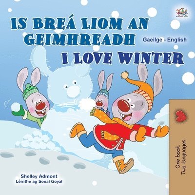 I Love Winter (Irish English Bilingual Kids Book) 1
