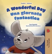 bokomslag A Wonderful Day (English Italian Bilingual Book for Kids)