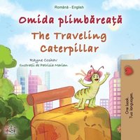 bokomslag The Traveling Caterpillar (Romanian English Bilingual Book for Kids)