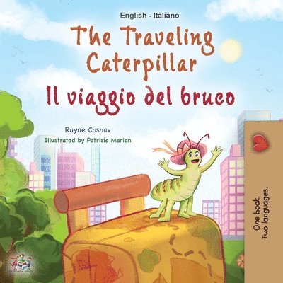 The Traveling Caterpillar (English Italian Bilingual Children's Book) 1