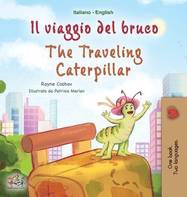 bokomslag The Traveling Caterpillar (Italian English Bilingual Book for Kids)