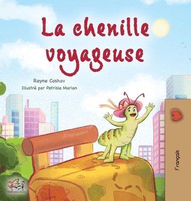 bokomslag The Traveling Caterpillar (French Children's Book)