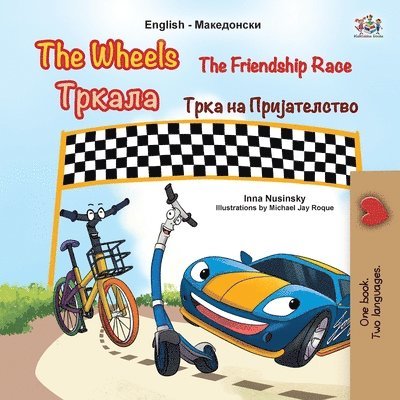 The Wheels The Friendship Race (English Macedonian Bilingual Children's Book) 1