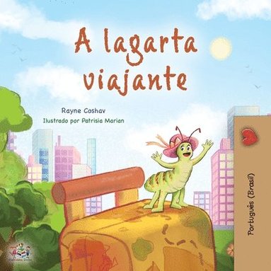 bokomslag The Traveling Caterpillar (Portuguese Book for Kids - Brazilian)