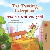 bokomslag The Traveling Caterpillar (English Hindi Bilingual Children's Book)