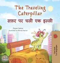 bokomslag The Traveling Caterpillar (English Hindi Bilingual Children's Book)