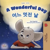 bokomslag A Wonderful Day (English Korean Bilingual Book for Kids)