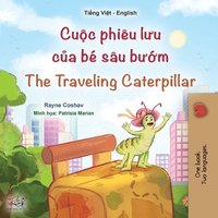 bokomslag The Traveling Caterpillar (Vietnamese English Bilingual Book for Kids)