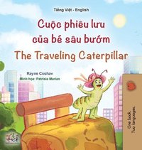 bokomslag The Traveling Caterpillar (Vietnamese English Bilingual Book for Kids)