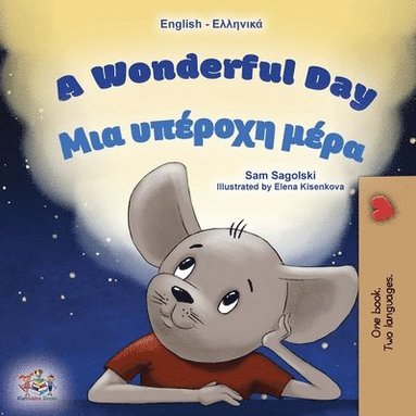 bokomslag A Wonderful Day (English Greek Bilingual Book for Kids)