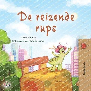 bokomslag The Traveling Caterpillar (Dutch Book for Kids)
