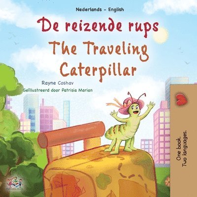 Rayne Coshav, Kidkiddos Books, KidKiddos Books - The Traveling Caterpillar (Dutch English Bilingual Book for Kids), Häftad