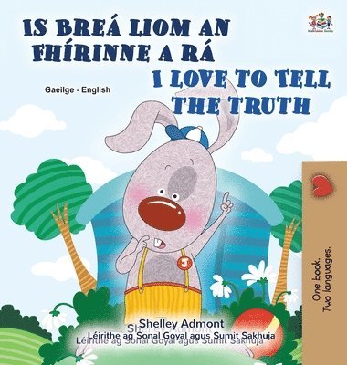 bokomslag I Love to Tell the Truth (Irish English Bilingual Book for Kids)