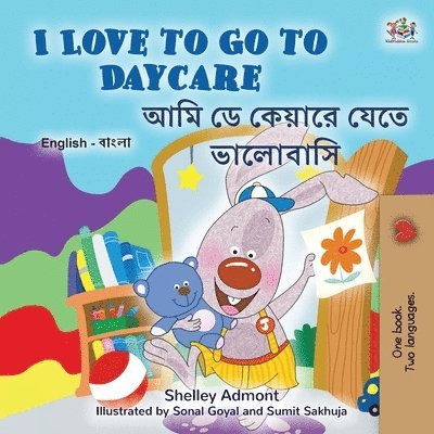 I Love to Go to Daycare (English Bengali Bilingual Book for Kids) 1