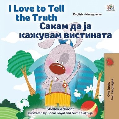 bokomslag I Love to Tell the Truth (English Macedonian Bilingual Children's Book)