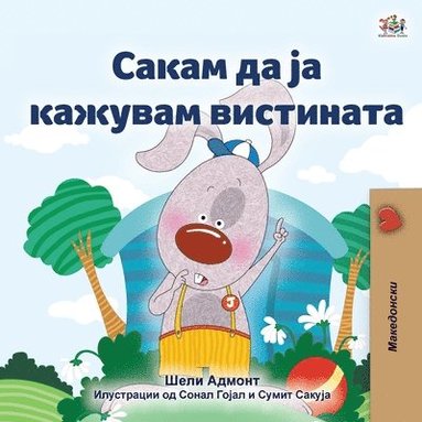 bokomslag I Love to Tell the Truth (Macedonian Book for Kids)
