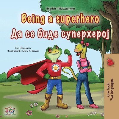 Being a Superhero (English Macedonian Bilingual Children's Book) 1