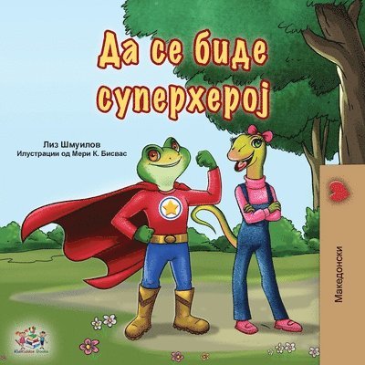 Being a Superhero (Macedonian Book for Kids) 1