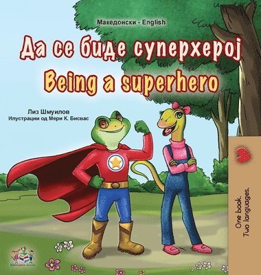Being a Superhero (Macedonian English Bilingual Book for Kids) 1