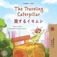 bokomslag The Traveling Caterpillar (English Japanese Bilingual Book for Kids)