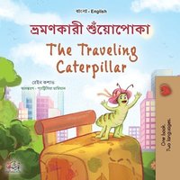 bokomslag The Traveling Caterpillar (Bengali English Bilingual Book for Kids)
