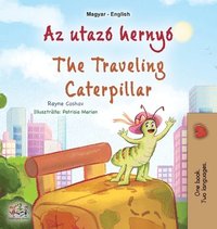 bokomslag The Traveling Caterpillar (Hungarian English Bilingual Children's Book)