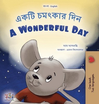 Sam Sagolski, Kidkiddos Books, KidKiddos Books - A Wonderful Day (Bengali English Bilingual Book for Kids), Inbunden