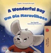 bokomslag A Wonderful Day (English Portuguese Portugal Bilingual Children's Book)
