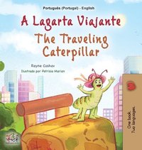 bokomslag The Traveling Caterpillar (Portuguese English Bilingual Book for Kids - Portugal)