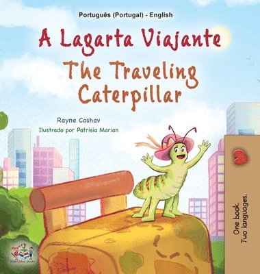 The Traveling Caterpillar (Portuguese English Bilingual Book for Kids - Portugal) 1