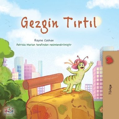 bokomslag The Traveling Caterpillar (Turkish Children's Book)