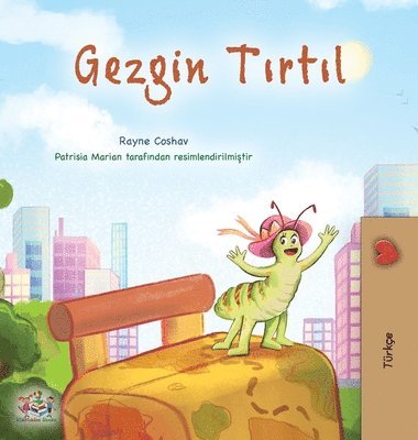 bokomslag The Traveling Caterpillar (Turkish Children's Book)