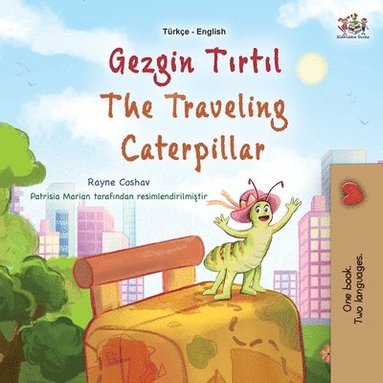bokomslag The Traveling Caterpillar (Turkish English Bilingual Book for Kids)