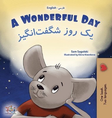 Sam Sagolski, Kidkiddos Books - A Wonderful Day (English Farsi Bilingual Children's Book-Persian), Inbunden