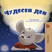 bokomslag A Wonderful Day (Bulgarian Book for Kids)