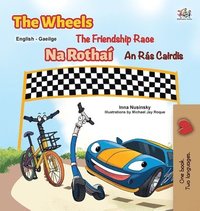 bokomslag The Wheels The Friendship Race (English Irish Bilingual Children's Book)